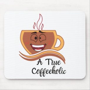 A True Coffeeholic Mouse Mat