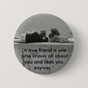 A True Friend 6 Cm Round Badge