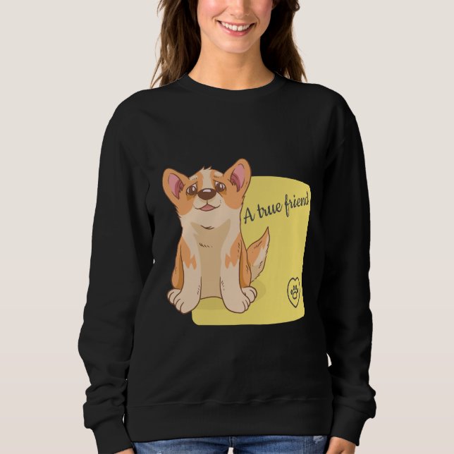A True Friend Welsh Corgi  284 Sweatshirt (Front)