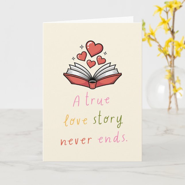 A True Love Story Never Ends Romantic Quote Card (Yellow Flower)