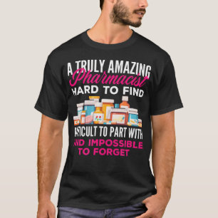 A Truly Amazing Pharmacist T-Shirt