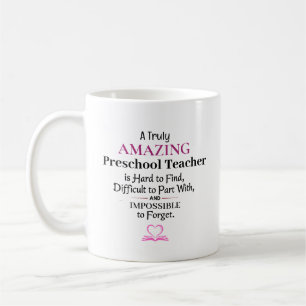 A Truly Amazing Preschool Teacher Coffee Mug