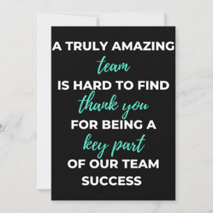 A Truly Amazing Team Is Hard To Find Thank You Card