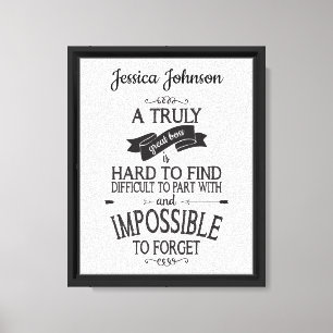 A Truly Great Boss is Hard to Find Canvas Print