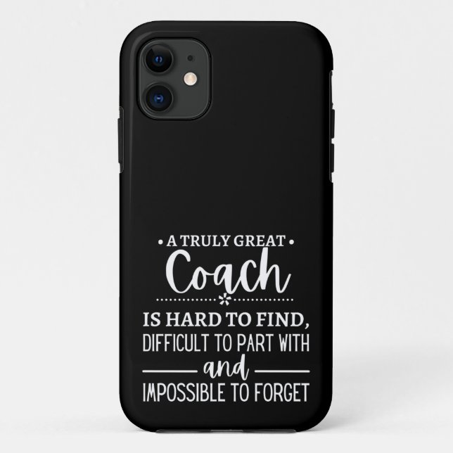 A Truly Great Coach is hard find Case-Mate iPhone Case (Back)