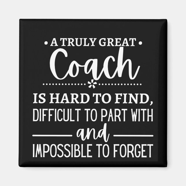 A Truly Great Coach is hard find Magnet (Front)