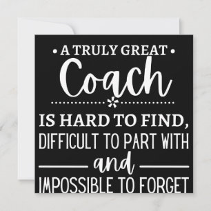 A Truly Great Coach is hard find Save The Date