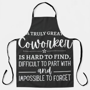 A Truly Great Coworker Apron
