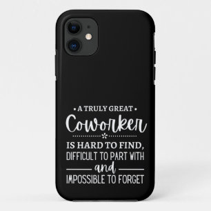 A Truly Great Coworker iPhone 11 Case