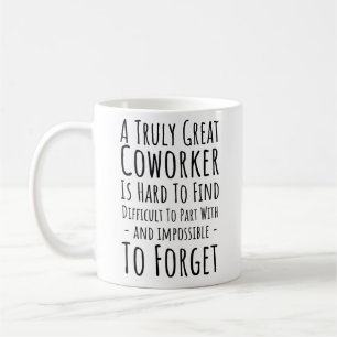 a truly great coworker is hard to find coffee mug