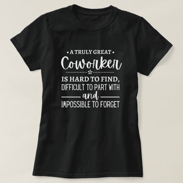 A Truly Great Coworker T-Shirt (Design Front)