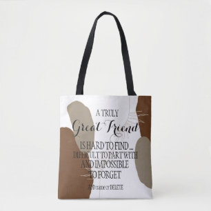 A truly great friend quote Leaving Thank you gift Tote Bag