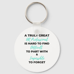 A Truly Great HR Professional Is Hard To Find 2 Key Ring