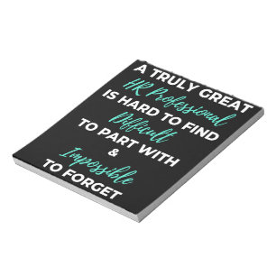 A Truly Great HR Professional Is Hard To Find Notepad