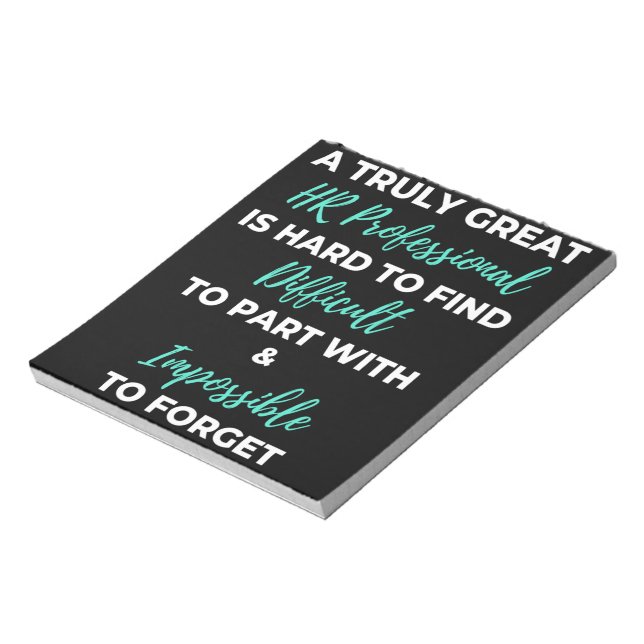A Truly Great HR Professional Is Hard To Find Notepad (Rotated)