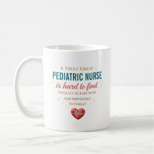 A Truly Great Paediatrics Nurse Personalised Coffee Mug