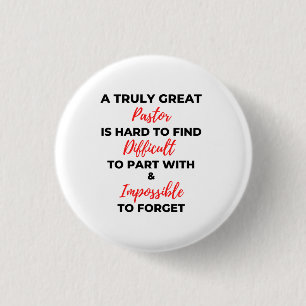 A Truly Great Pastor Is Hard To Find bl 3 Cm Round Badge