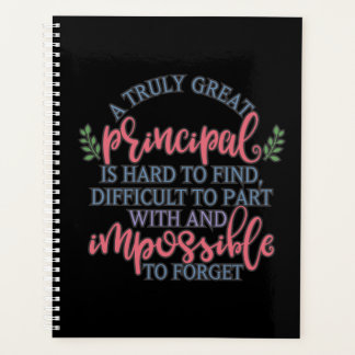 A truly great principal is hard to find planner