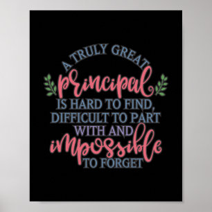 A truly great principal is hard to find poster