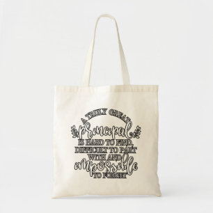 A truly great principal is hard to find tote bag