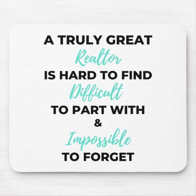 A Truly Great Realtor Is Hard To Find 2 Mouse Mat (Front)