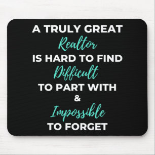 A Truly Great Realtor Is Hard To Find Mouse Mat