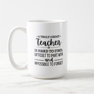 A Truly Great Teacher Coffee Mug