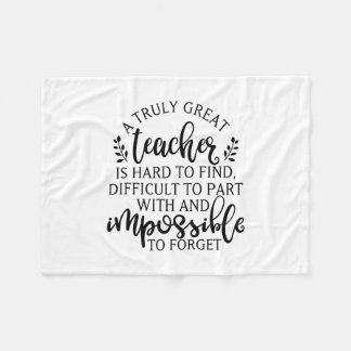 A truly great teacher is hard to find fleece blanket