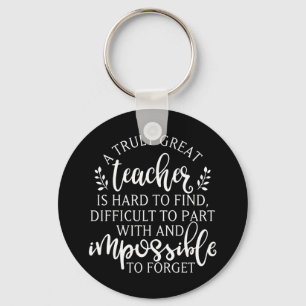 A truly great teacher is hard to find key ring