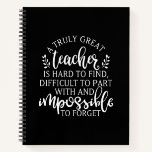 A truly great teacher is hard to find notebook