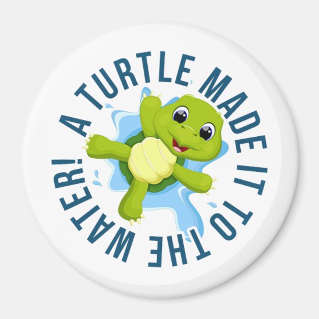 A turtle made it to the water! Magnet (Front)