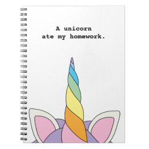 A Unicorn Ate My Homework Funny Notebook