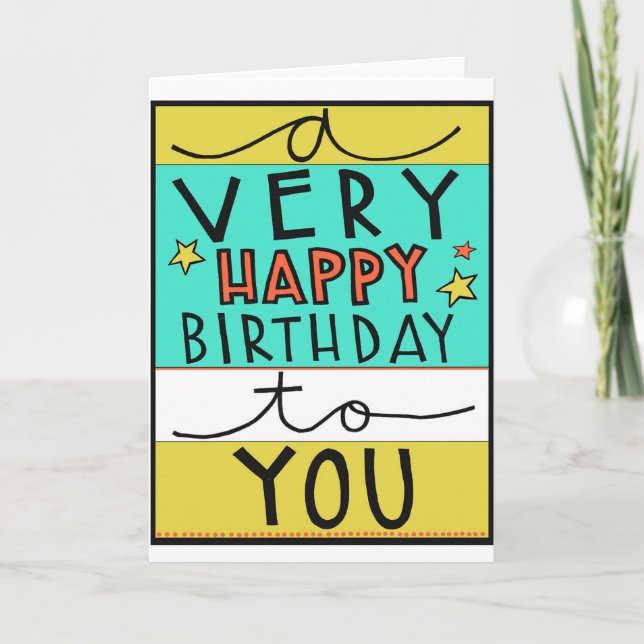 A Very Happy Birthday To You, Birthday Card (Front)