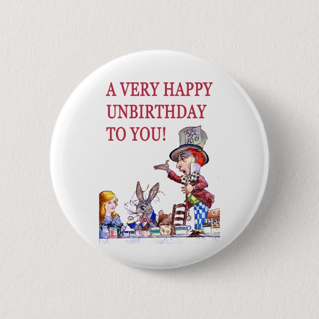 A Very Happy Unbirthday to You 6 Cm Round Badge (Front)
