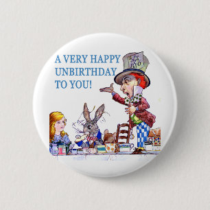 A Very Happy Unbirthday To You! 6 Cm Round Badge