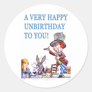 A Very Happy Unbirthday To You! Classic Round Sticker
