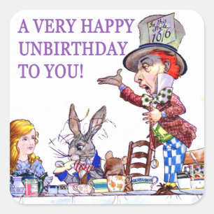A Very Happy Unbirthday To You! Square Sticker