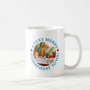 A VERY MERRY UNBIRTHDAY TO YOU COFFEE MUG