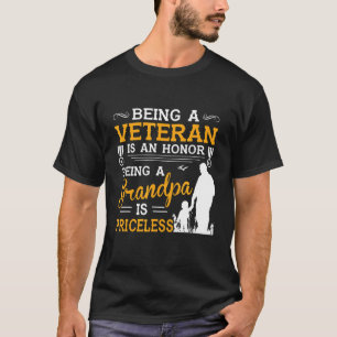 A Veteran Is An Honour Grandpa Is Priceless For F T-Shirt