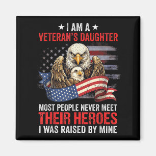 A Veterans Daughter Most People Meet Heroes Magnet