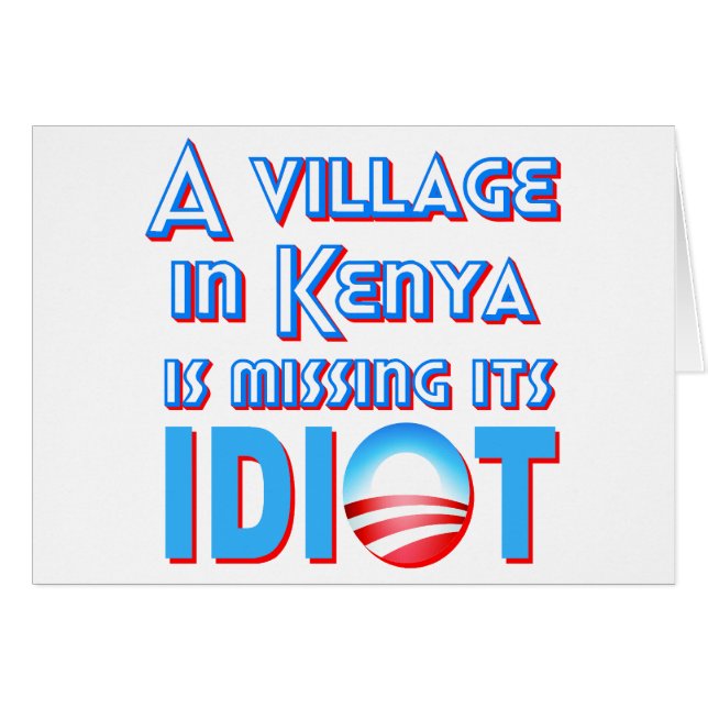 A Village in Kenya is Missing its Idiot Obama (Front Horizontal)