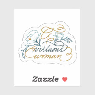 A Virtuous Woman Flourished Sticker