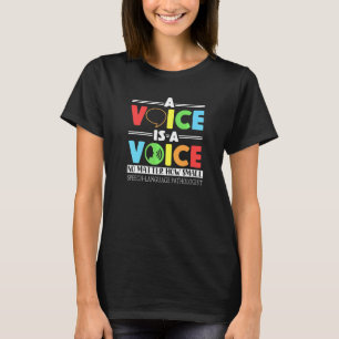 A Voice Is A Voice No Matter How Small Speech Lang T-Shirt