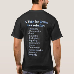 A vote for Jesus. Christians Against Trump T-Shirt