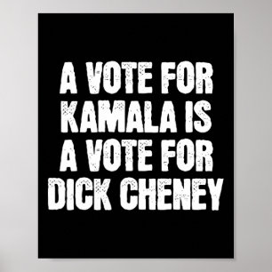 A Vote For Kamala Is A Vote For Willy Cheney Antiw Poster