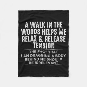 A Walk In The Woods Helps Me Relax And Release Ten Fleece Blanket