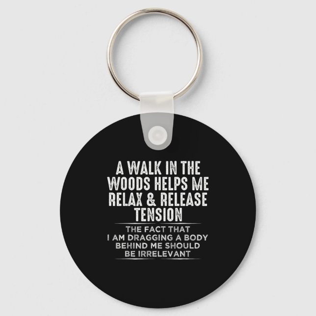 A Walk In The Woods Helps Me Relax And Release Ten Key Ring (Front)