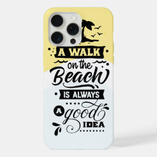 A Walk On The Beach Is Always a Good Idea iPhone 15 Pro Max Case