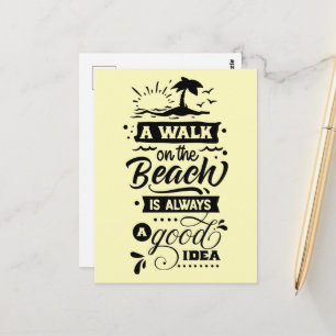 A Walk on the Beach Is Always a Good Idea Postcard