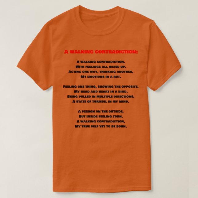 A walking contradiction a poem 1 T-Shirt (Design Front)